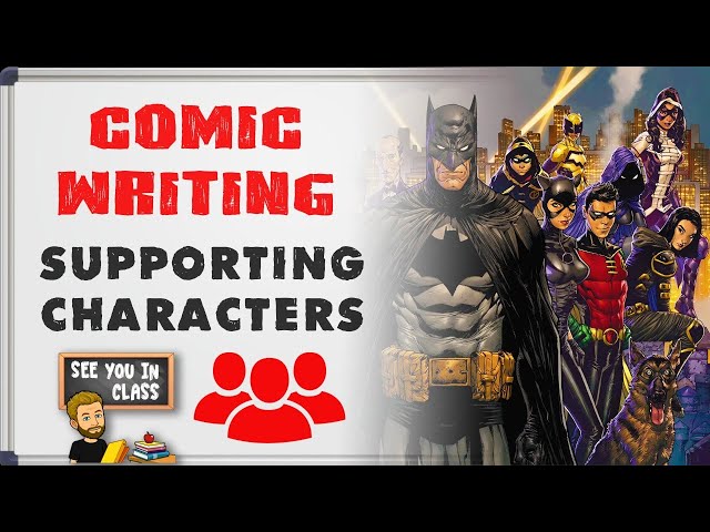 Comic Book Writing 101: Creating Supporting Characters