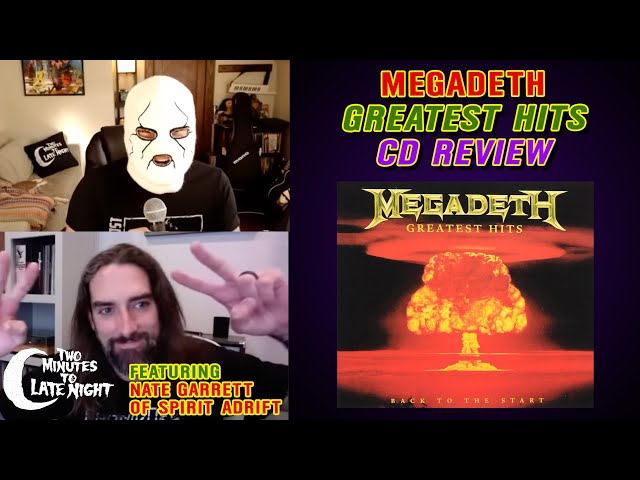 Megadeth "Greatest Hits" CD Review W/ Nate Garrett of Spirit Adrift (046)