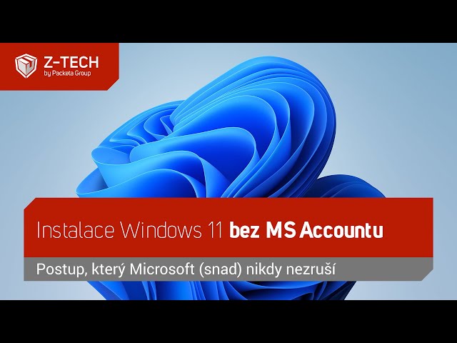 Instalace Windows 11 bez Microsoft Accountu: Návod, který jen tak fungovat nepřestane