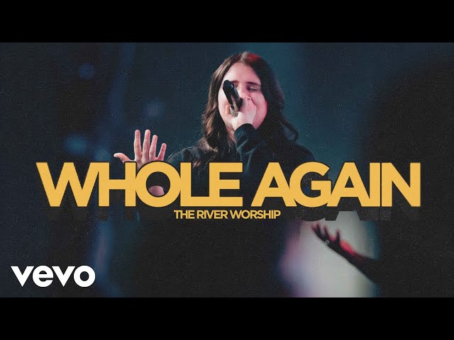 The River Worship - Whole Again