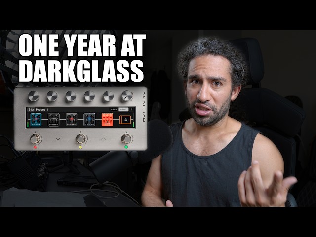 One Year Working at Darkglass Electronics