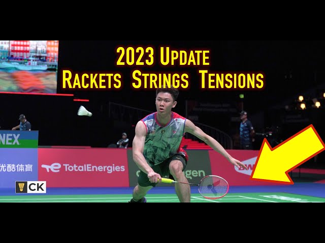 2023 Update - Mens Singles Badminton Rackets Strings & Tensions - 2023 World Badminton Championships