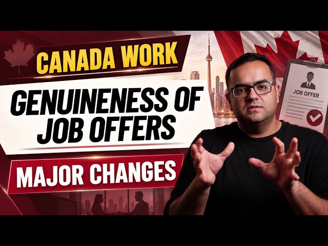 Major Changes in IRCC's Assessment of Genuine Job Offers Announced-Canada Immigration Latest Updates