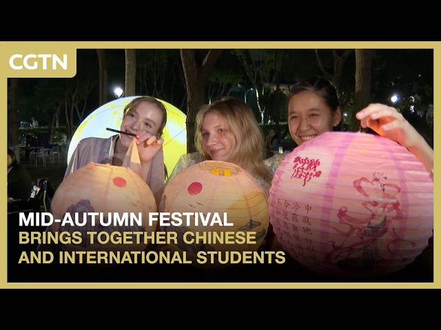 Mid-Autumn Festival brings together Chinese and international students