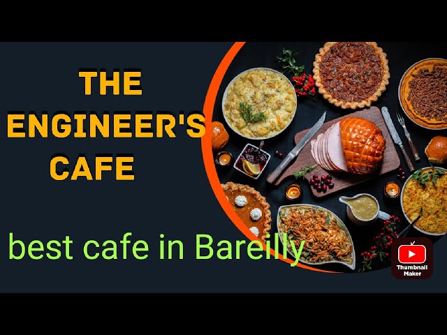 The Engineer's Cafe || best cafe In Bareilly || journey of Bareilly ||