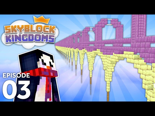 The Biggest Bridge on the Server ~ Skyblock Kingdoms