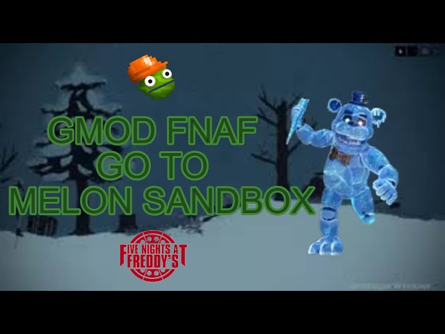 {Gmod Fnaf} GO TO [Melon Sandbox]   CHRISTMAS SPECIAL