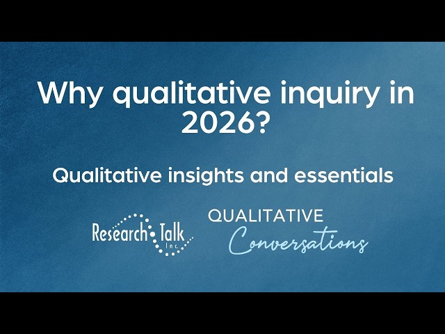 Why Qualitative Inquiry in 2026? Qualitative Insights and Essentials