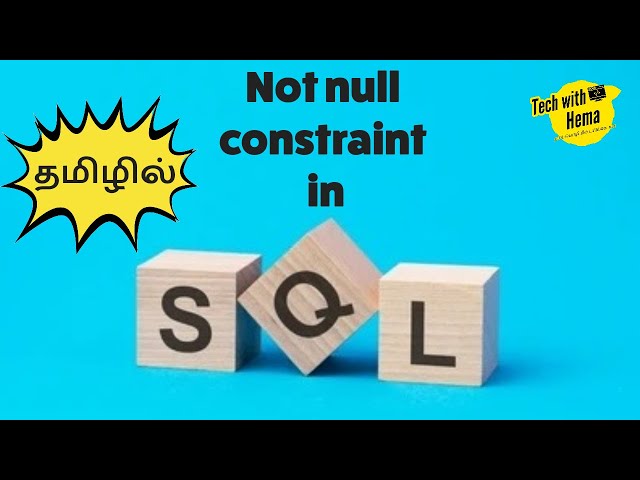 Not null constraint in tamil | Learn Sql in tamil | DBMS in tamil | MSSQL
