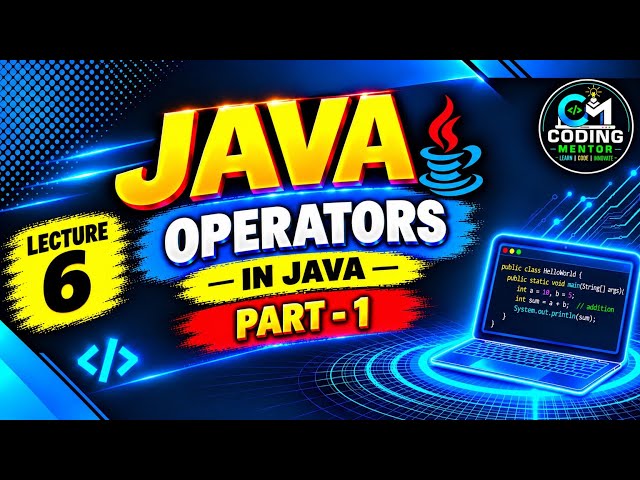 Operators in Java | Java for Beginners Lecture 6 