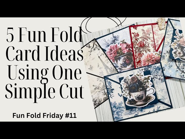 5 Fun Fold Card Ideas Using One Simple Cut / Fun Fold Friday #11