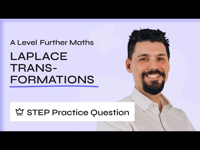 CHEEKY Laplace Transformation STEP Question | A Level Further Maths