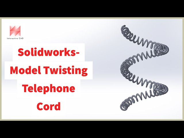 SolidWorks Tutorial: Model a Twisting Telephone Cord