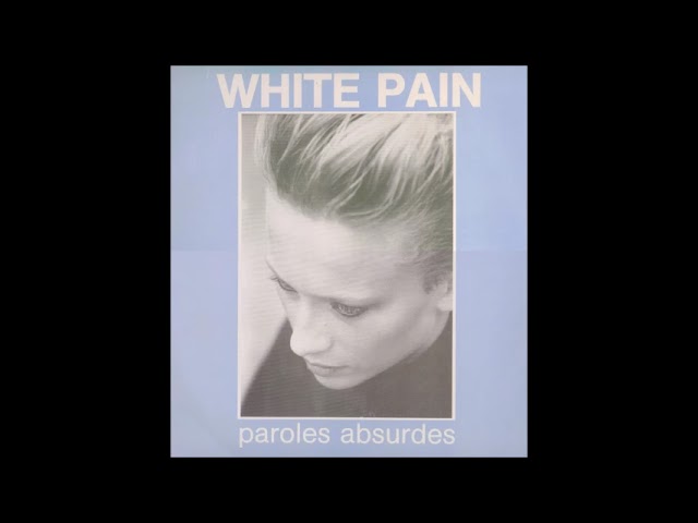 White Pain - Paroles Absurdes(1986)(Coldwave)(Electrowave)