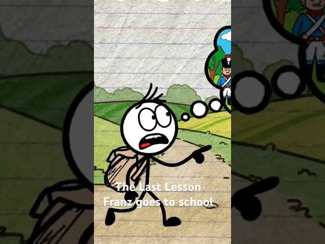 The Last Lesson - Franz goes to school