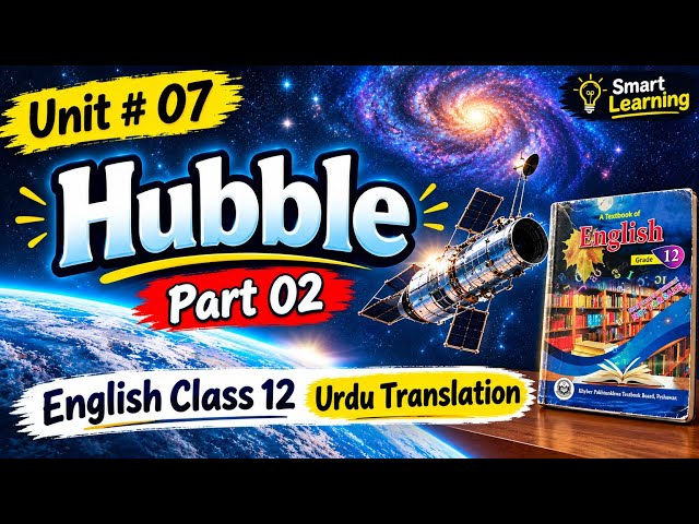 Unit 7 Hubble Urdu Translation | Class 12 English Translation | Class 12 Hubble