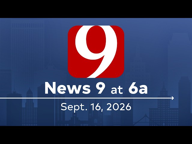 News 9 at 6am (Full Newscast) | September 16, 2026