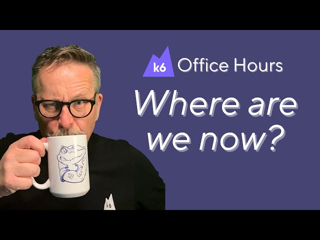 1 year ago we were acquired. Here's what happened next. (k6 Office Hours #58)