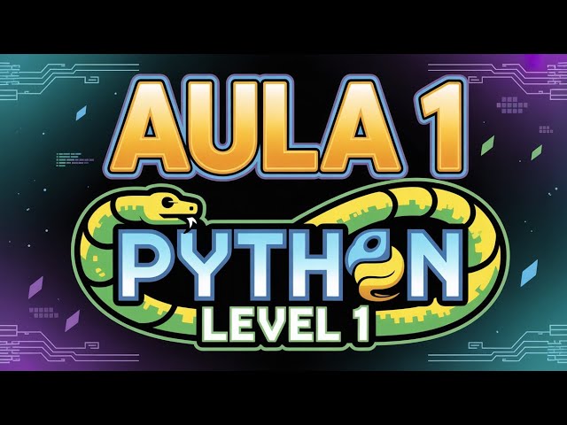 Curso Python Level 1 - Aula 01 - Conheça o Python