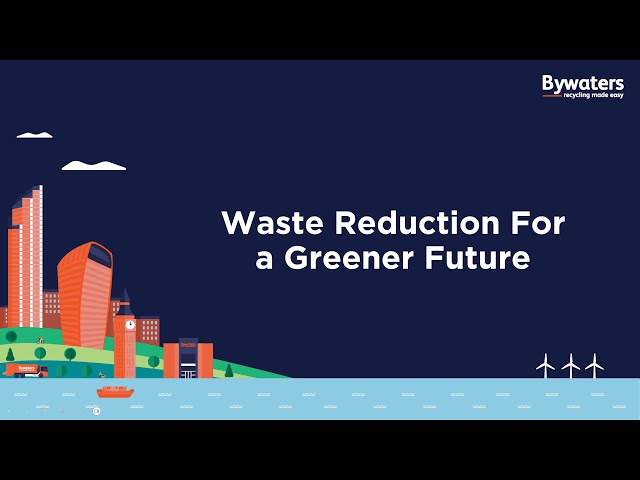 Waste Reduction for a Greener Future | Bywaters