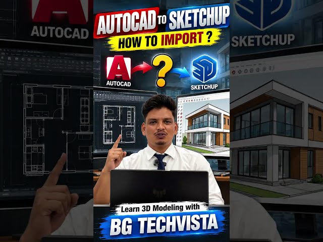 How to Import an AutoCAD File into SketchUp | Easy 3D Modeling Tutorial | BG TechVista