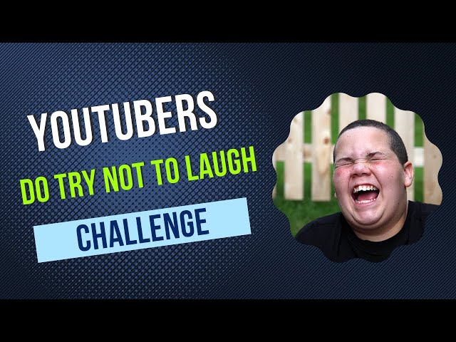 youtubers do try not to laugh challenge #trynottolaugh #funnyvideos