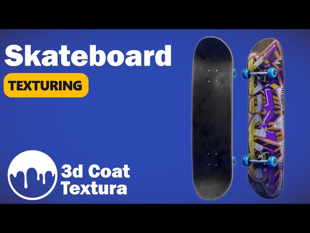 Texturing A Skateboard in 3D Coat Textura