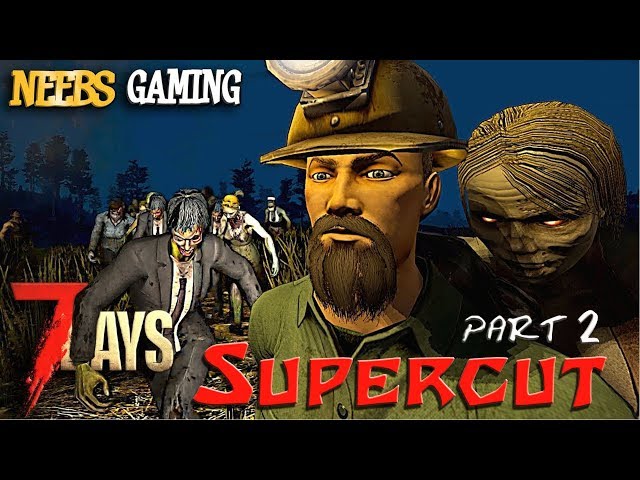 7 Days to Die Episodes 27 - 53 (Part 2) Cinematic Gameplay Series