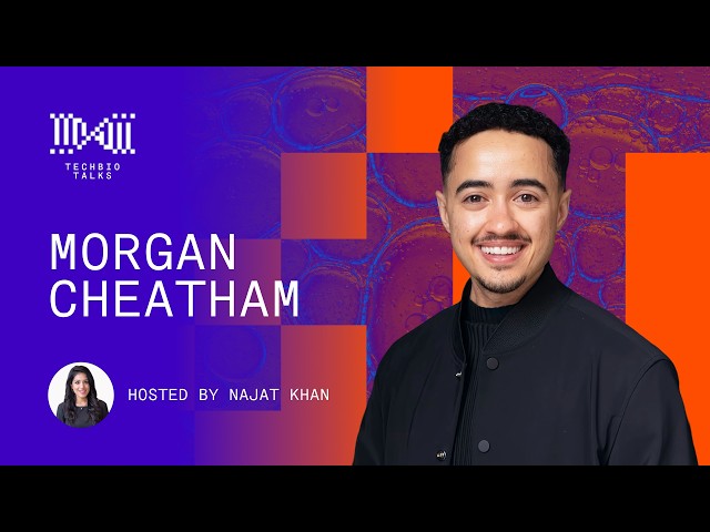 TechBio Talks Episode 6: Breyer Capital's Morgan Cheatham with Host Najat Khan