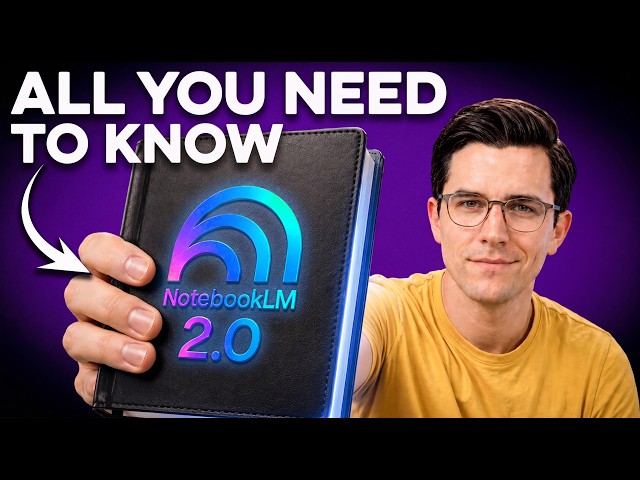 The Only NotebookLM 2.0 Tutorial You'll Ever Need