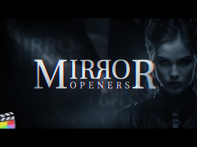 Mirror Openers for Final Cut Pro