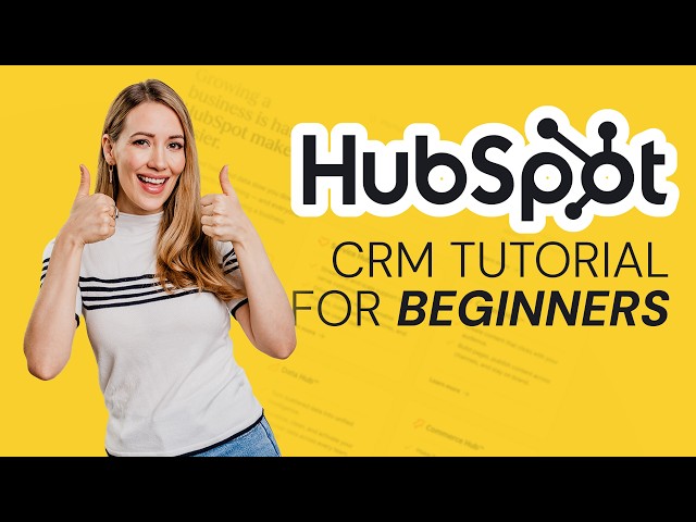 HubSpot CRM Tutorial for Beginners: How to Manage Leads and Sales Easily
