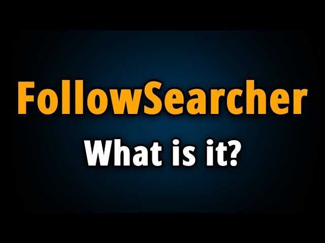 FollowSearcher.com: Detailed Analyse & FollowSearcher Removal?