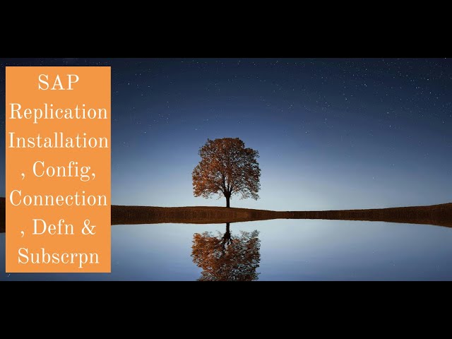 SAP Sybase Replication Installation, Configuration, Connection, Definition & Subscription