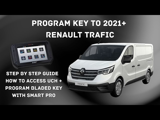RENAULT TRAFIC 2021+ PROGRAM KEY VIA UCH WITH SMART PRO (TUTORIAL)(REMOVE DASH)(KEY PROGRAMMING)