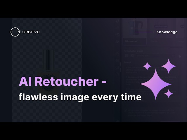 AI Retoucher: automatic product photo retouching in Orbitvu Station