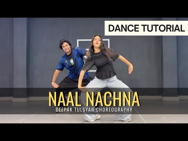 NAAL NACHNA DANCE TUTORIAL | Deepak Tulsyan Choreography | G M Dance | Bollywood dance tutorial