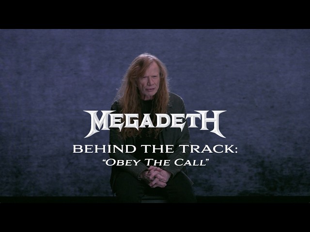 Megadeth - Obey The Call (Behind The Song)