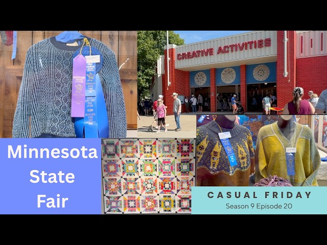 Minnesota State Fair Creative Activities Competition // Casual Friday S9E20