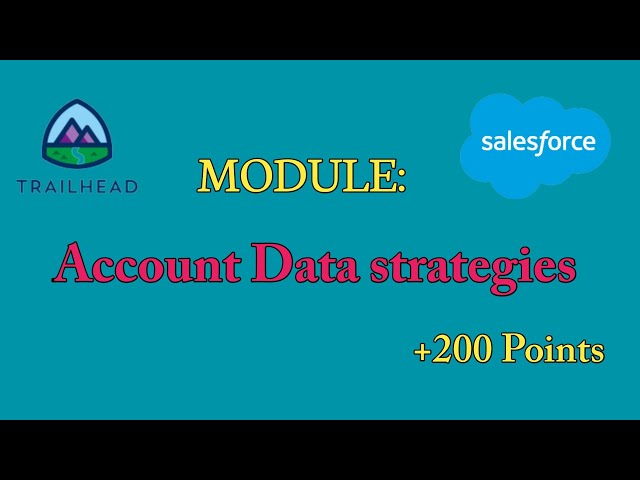 Account Data strategies|Salesforce trailhead answers