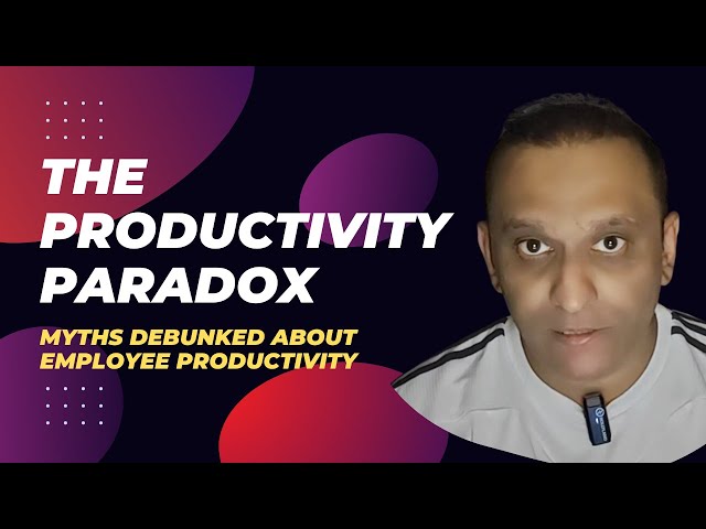The Productivity Paradox - Myths Debunked About What Improves Employee Productivity 📈