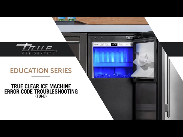 True Undercounter Ice Machine Error Code Troubleshooting