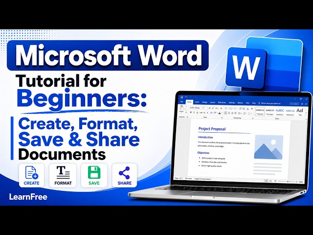 Microsoft Word Tutorial for Beginners: Create, Format, Save & Share Documents