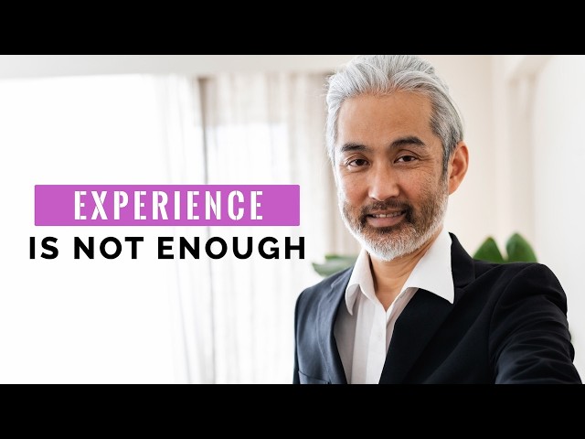 Experience Alone Won't Save You