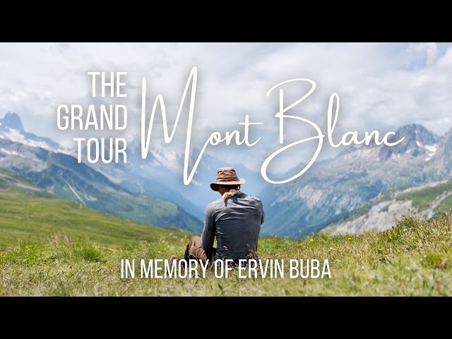 THE GRAND TOUR - 100 Miles in the Alps | Tour du Mont Blanc Documentary