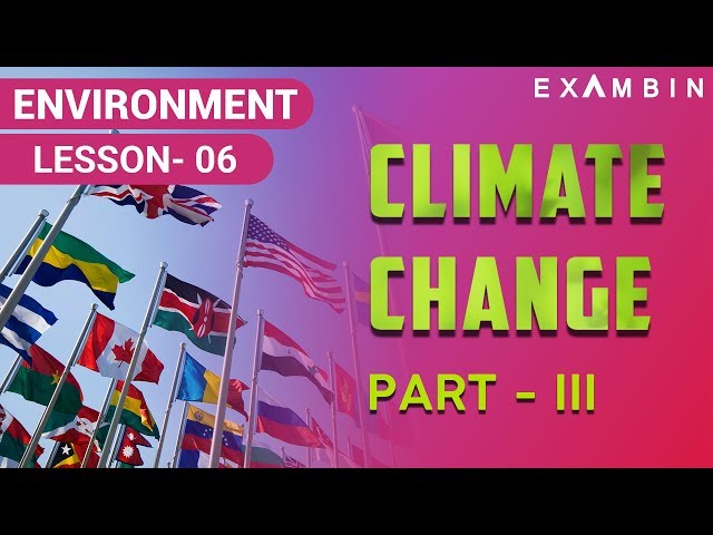 Climate change part 03 - Conventions Related to Climate Change