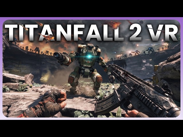 Titanfall 2 in VR Is Absolutely Insane (plus quick guide)