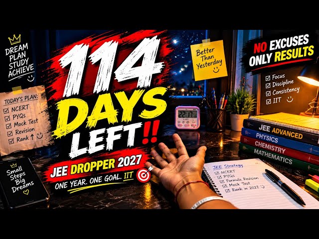 🔥 125 DAYS LEFT… Ab Bahane Nahi, Sirf JEE! 😤 | JEE DROPPER 2027