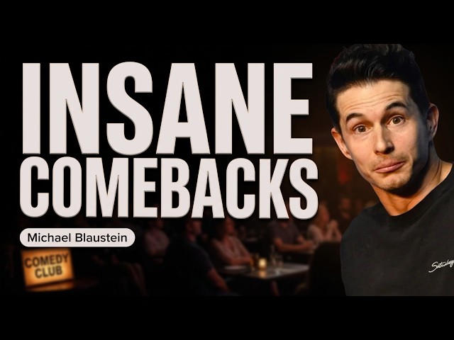 Michael Blaustein's Most Insane Crowd Work Comedy Comebacks!