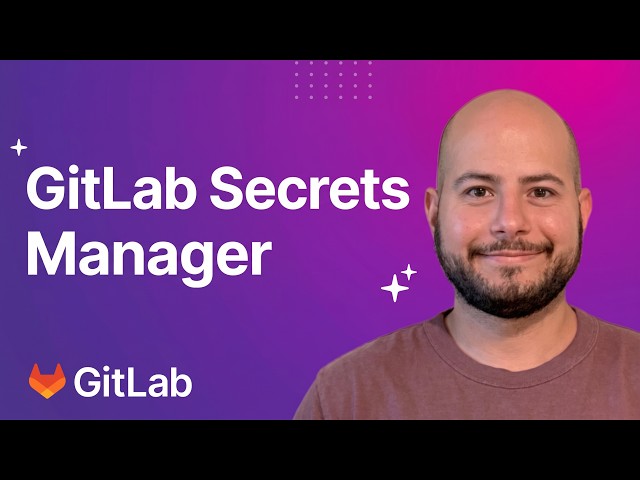 GitLab Secrets Manager: Securely store secrets for pipelines, clusters, and infrastructure